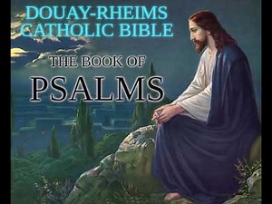 The Book of Psalms | Douay-Rheims Catholic Bible (Audio)