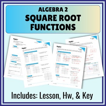 Square Root Functions Guided Notes,Worksheets,Homework 10th-12th Grade Algebra 2