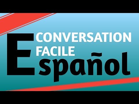 EASY and BASIC CONVERSATION IN SPANISH FOR BEGINNERS TO PRACTICE SPANISH VOCABULARY