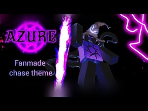 Azure fanmade chase theme! | Forsaken UST