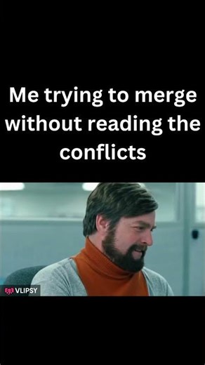 Git Merge Conflicts in Real Life 😅 | Coding Meme