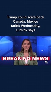 President Donald Trump will “probably” announce a compromise with Canada and Mexico as early as Wednesday, which could scale back his new 25% tariffs on top U.S trading partners, Commerce Secretary Howard Lutnick said. Full details: cnb.cx/4i2aavL | CNBC