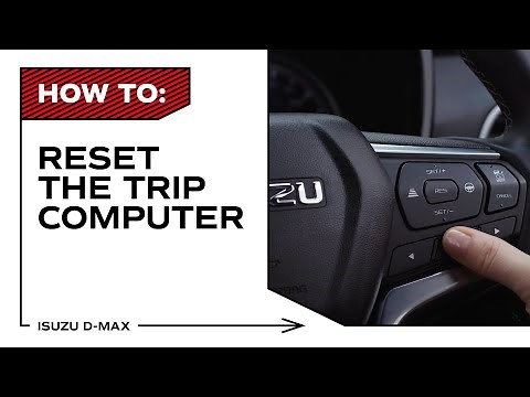 All-New Isuzu D-Max: How To Reset the Trip Computer