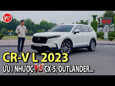 Đánh giá Honda CR-V L 2023 - Ưu, nhược, cách âm và những khác biệt với CX-5 & Outlander | TIPCAR TV
