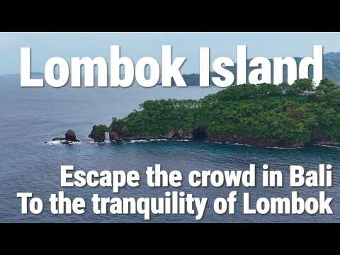 Exploring the natural beauty of Lombok Island, Indonesia