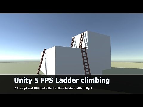 Unity Ladder Tutorial : FREE FPS Script