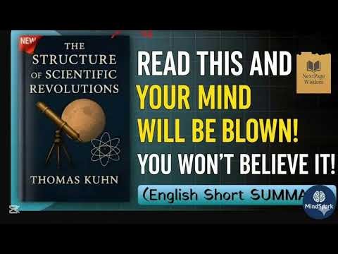The Structure of Scientific Revolutions | How Paradigm Shifts Change the World 🌍