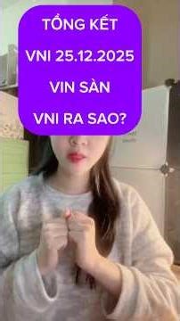 TỔNG KẾT VNI 25.12.2025 VIN SÀN VNI SẼ RA SAO? #cophieu #chungkhoan #xuhuong #vre #vic