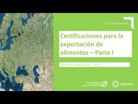 Certificaciones para la exportación de alimentos - PARTE I