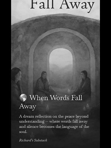 When Words Fall Away — A Moment of Stillness | Richard Substack #thesoundofsilence