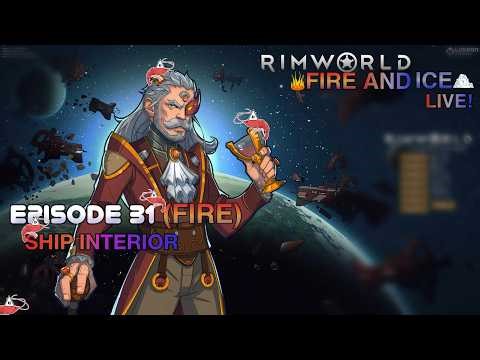 Rimworld Fire & Ice Fire ep31 Ship Interior