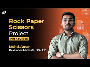 Build a Rock Paper Scissors Game using JavaScript Part #1 | HTML | CSS | Web Design | ‪@SCALER‬