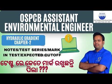 OSPCB ASSISTANT ENVIRONMENTAL ENGINEER/CHAPTER-2/HYDRAULIC GRADIENT/NOTES/TEST/EXPECTED CUTOFF