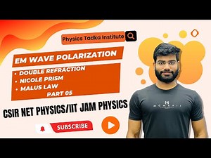 Double Refraction: Nicole prism, Malus law Video Lecture | Crash Course for IIT JAM Physics