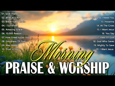 Morning Praise for Peaceful Mornings 🙌 Morning Worship Songs Collection 🙏 NonStop Worship Songs
