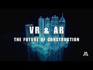 VR and AR in architecture and design: The Future of Construction