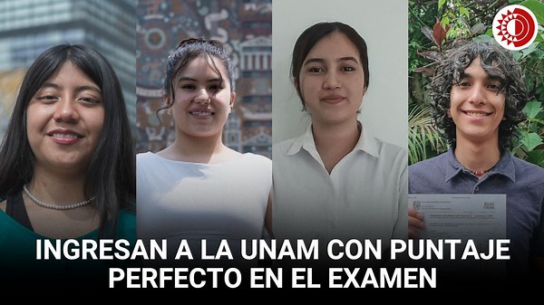 Con puntaje perfecto en el examen, cuatro aspirantes ingresarán a licenciaturas de la UNAM