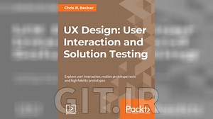 آموزش طراحی تجربه کاربری - تعامل کاربر و تست کردن راه حل