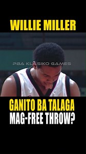 1M views · 5.9K reactions | WILLIE MILLER, GANITO BA TALAGA MAG-FREE THROW #PBAKlasikoGames #PBA #WillieMiller #fbreelsfypシ゚viralfbreelsfypシ゚viral #fbreelsfypシ゚viralシ #fb #fbyシvideo #fbreels | PBA Klasiko Games | Facebook