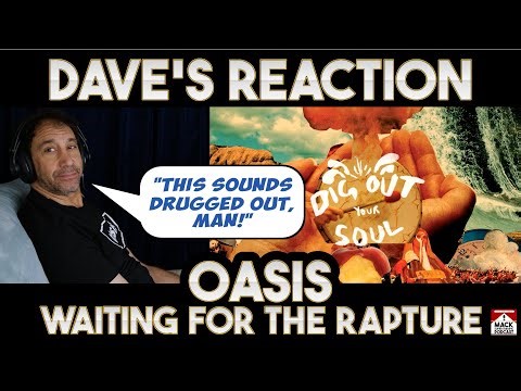 Dave's Reaction: Oasis — Waiting For The Rapture