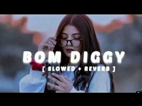 Bom diggy diggy bum bum!! (Slowed + Reverb) | Lyrics | Lofi | Lofi Song | RK BHAI 91