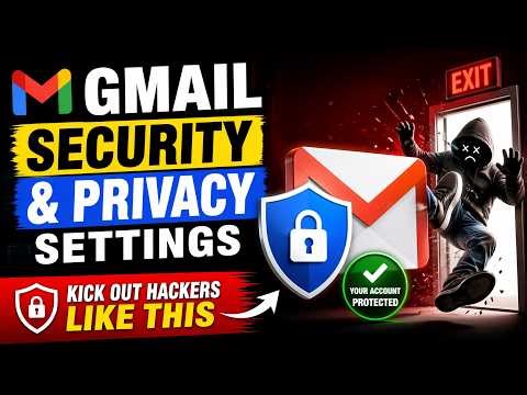 Protect Your Account From Hackers. Gmail Security and Privacy Settings. This Video Saves Your Life