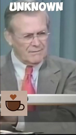 KNOWN UNKNOWNS - Donald Rumsfeld - February 2002 Press Conference