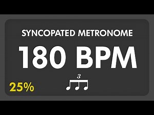 180 BPM - Syncopated Metronome - 8th Triplets (25%)