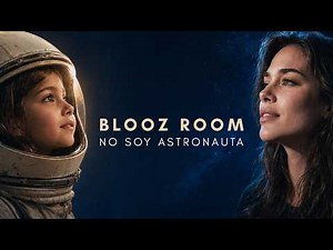 No Soy Astronauta – Blooz Room | Video con Letra (English Subtitles)
