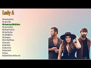 Best of Lady A - Top 15 Greatest Hits & Country Pop Anthems