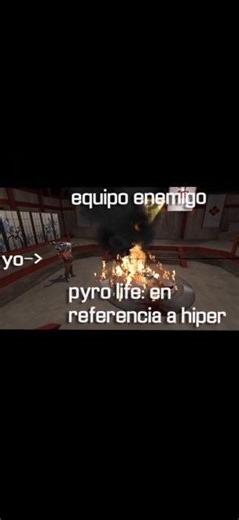 PYRO LIFE referencia al bueno de hiper #TF2 #pyro #enseñanza