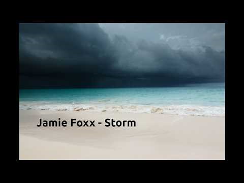 Storm - Jamie Foxx [Lyrics]