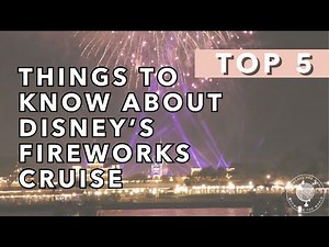 5 Things to Know About Disney's Fireworks Cruise