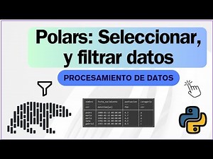 Seleccionar y filtrar datos de un Dataframe con POLARS (Python)
