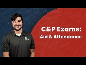 C&P Exams: Aid and Attendance