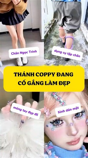 Thánh coppy đang cố gắng làm đẹp #review