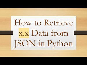 How to Retrieve x.x Data from JSON in Python