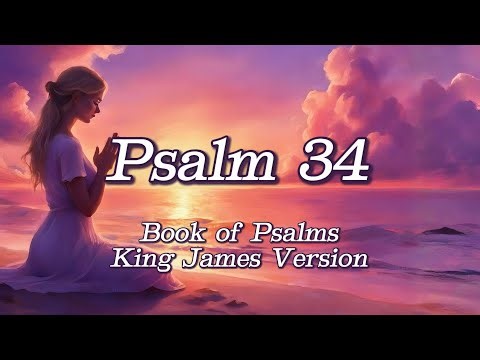 Psalm 34 Bible Verse Song | Relaxing Meditative Christian Worship & Prayer Music