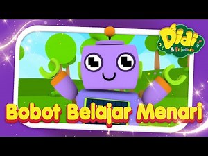 Bobot Belajar Menari | Didi & Friends Indonesia