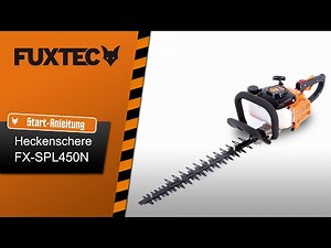 Start-Anleitung FUXTEC Heckenschere SPL450N