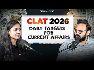 CLAT 2026: Daily Targets for Current Affairs (How to Start Today)
