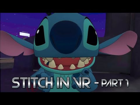 Stitch in VR - Part 1