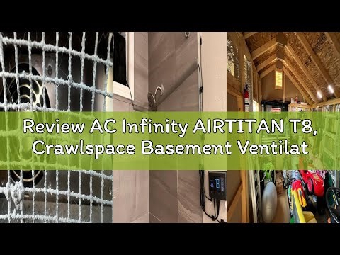Review AC Infinity AIRTITAN T8, Crawlspace Basement Ventilator Fan, with WiFi App-Compatible Tempera