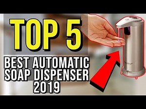 ✅ TOP 5: Best Automatic Soap Dispenser 2019
