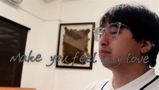 Make you feel my love 是一種想念也是一種謝謝