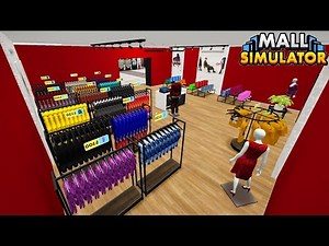 Maxing Out Our First Store ~ Mall Simulator