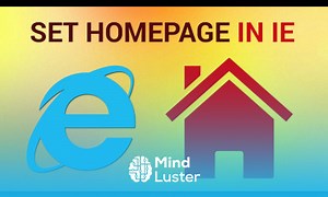 Mind Luster - Learn How to set a Homepage on Internet Explorer