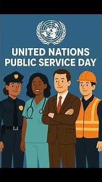 संयुक्त राष्ट्र लोक सेवा दिवस 2025 | United Nations Public Service Day 2025 | 23 June Special