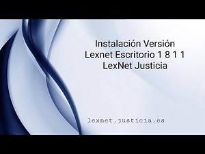 Instalación Versión Lexnet Escritorio 1 8 1 1 LexNet Justicia