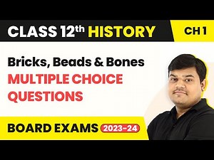 Bricks, Beads Bones: The Harappan Civilisation MCQs (50+ Solved) Class 12 History Chapter 1 2022-23